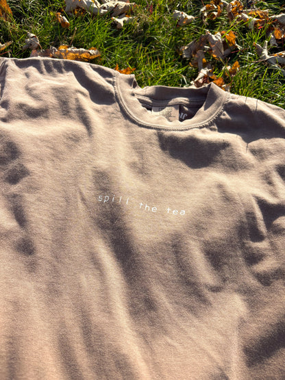 'spill the tea' tee