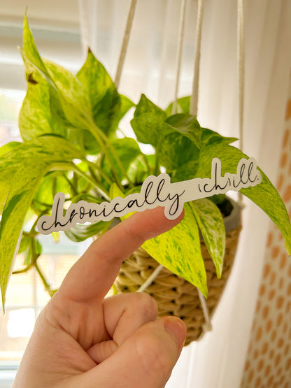 chronically (ch)ill sticker