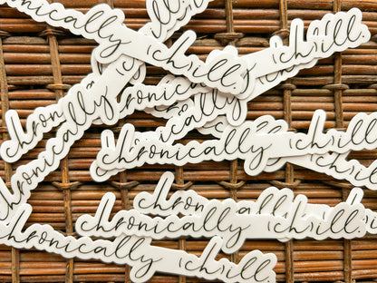 chronically (ch)ill sticker